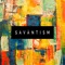 Savantism - O'hene Savant lyrics