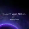 Lucem Verre Natum - Single album lyrics, reviews, download