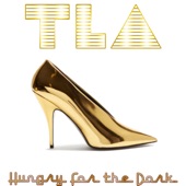 TLA - Hungry for the Dark
