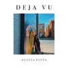 Olivia Pitts - Deja Vu