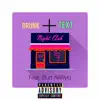 Drunk Text (feat. Burt AllWyld) - Single album lyrics, reviews, download