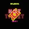 Hot Ticket - Single album lyrics, reviews, download