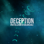Deception - Protolizard & ColBreakz