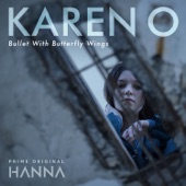 Karen O - Bullet With Butterfly Wings (From "Hanna")