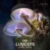 Luniceps (Radio Edits) - Single album lyrics, reviews, download
