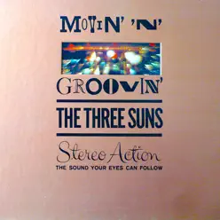 Movin' N' Groovin' (Remastered) - The Three Suns Movin' N' Groovin' (Remastered) - The Three Suns