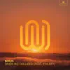 When We Collided (feat. Rya Rey) - Single album lyrics, reviews, download