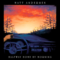 Matt Andersen - Halfway Home by Morning artwork