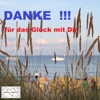 Danke!!! Für das Glück mit dir