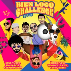 Bien Loco Challenge (feat. Nio García, Gigolo Y La Exce, Cauty, Casper Mágico, Cauty & Onyx Toca El Piano) [Remix] - Nova y Jory