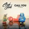 Call You (feat. Nasri) [Zack Martino Remix] - Cash Cash lyrics
