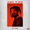 Romeo Is Dead - Single album lyrics, reviews, download