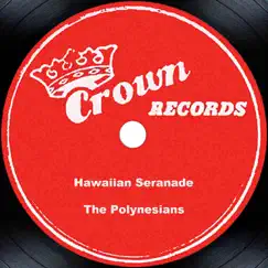 Hawaiian Seranade by The Polynesians album reviews, ratings, credits