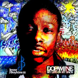 Dopamine: My Life On My Back by Jesse Boykins III album reviews, ratings, credits