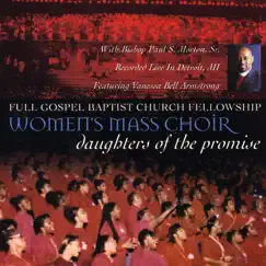Daughter's of the Promise (Live) [feat. Vanessa Bell Armstrong] by Full Gospel Baptist Church Fellowship Women's Mass Choir & Bishop Paul S. Morton, Sr. album reviews, ratings, credits