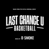 Basketball (From the Netflix Original Series "Last Chance U") - Single album lyrics, reviews, download