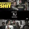 Everyday Shit (feat. Big Boss Kel) - Single album lyrics, reviews, download