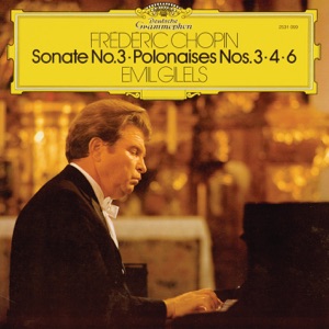 Chopin: Sonate No. 3 - Polonaises Nos. 3 - 4 & 6