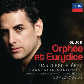 Orfeo ed Euridice (Orphée et Eurydice) - Sung in French - Original Paris version for Tenor (1774), Act 1: Si les doux accords de ta lyre by Juan Diego Flórez, Jesús López-Cobos, Orquesta Sinfónica de Madrid & Alessandra Marianelli song reviws