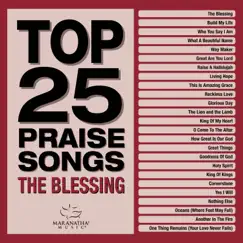 Top 25 Praise Songs – The Blessing by Maranatha! Music album reviews, ratings, credits