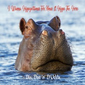 Dis, Dat 'N' D'Udda - I Wanna Hippopotamus For Xmas (Hippo the Hero)