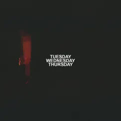 Tuesday Wednesday Thursday - Single by Tennyson & Mr. Carmack album reviews, ratings, credits
