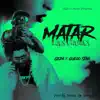 Stream & download Matar Las Ganas (feat. Guelo Star) - Single