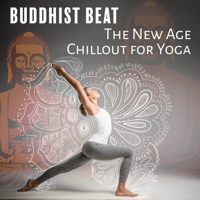 Buddhism Academy - Buddhist Beat - The New Age Chillout for Yoga, Vinyasa Flow, Rhythm for Movement Meditation artwork