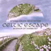 Spring Celtic Meditation: Celtic Escape – Mission of Harmony, Mysterious Celtic World, Celtic Irish Relax Mood, Celtic Instrumental BGM for Spa and Sleep album lyrics, reviews, download