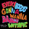 everybodysgonnawannadancewithme (feat. Sophia Black) - Single album lyrics, reviews, download