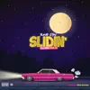 Slidin (feat. Joe Green) (Remix) - Single album lyrics, reviews, download