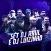 SET DJ RAUL E DJ LUIZINHO - Single album lyrics, reviews, download