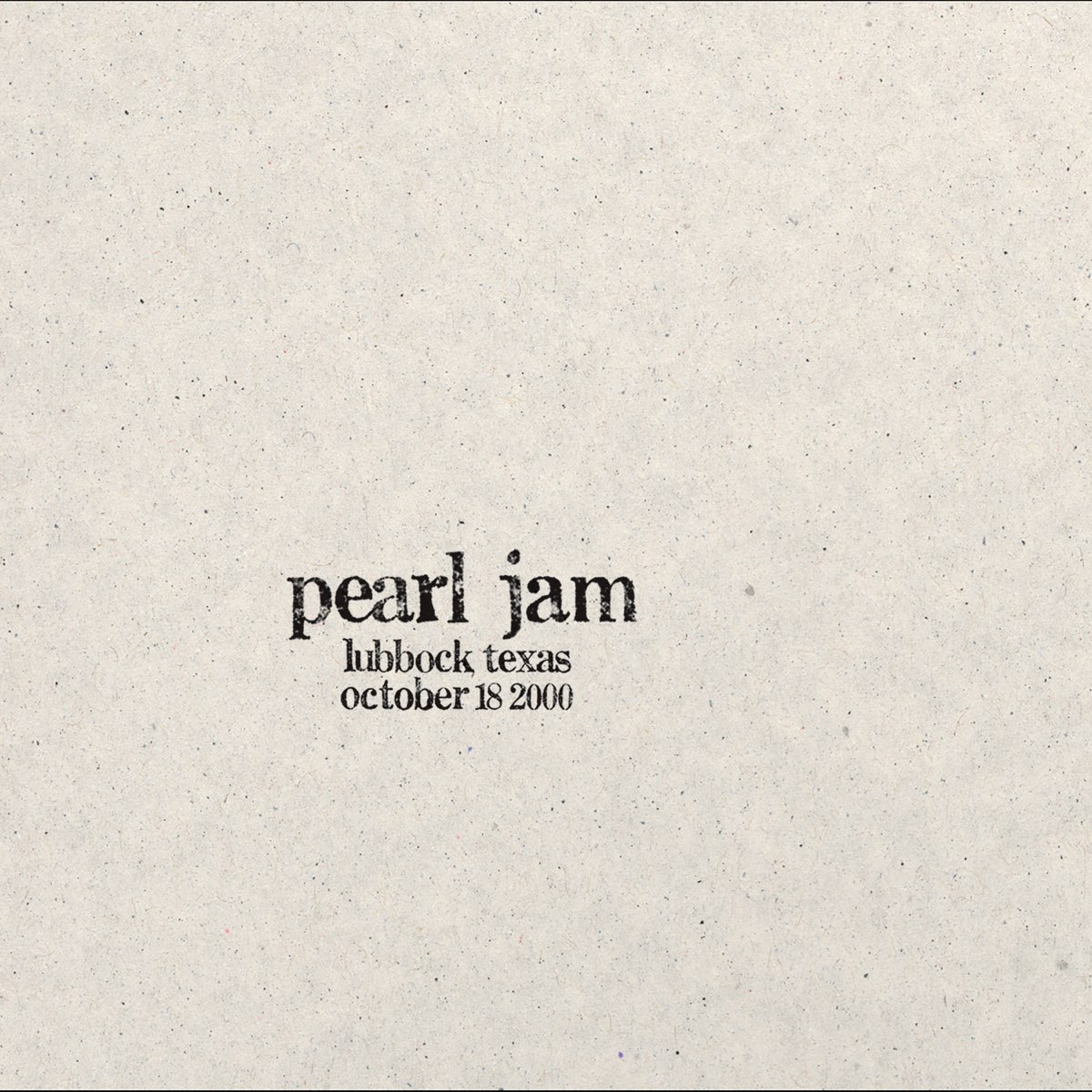 ‎2000.10.18 - Lubbock, Texas (Live) by Pearl Jam on Apple Music