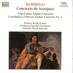Rodrigo: Concierto De Aranjuez by Nicholas Ward, Norbert Kraft & Northern Chamber Orchestra album reviews, ratings, credits