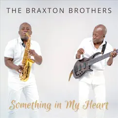 Something in My Heart (Radio Edit) - Single by The Braxton Brothers album reviews, ratings, credits