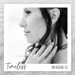 Timeless - Single by Jessie G album reviews, ratings, credits
