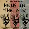 Stream & download Hens in the Air - Single