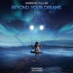 Beyond Your Dreams