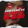 Vem Cá Me Dá / Eu Sento e Me Acabo (feat. MC Gibi & MC Denny) - Single album lyrics, reviews, download