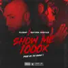 Show Me 1000x - Single album lyrics, reviews, download