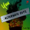 Alternate Cuts - Single album lyrics, reviews, download