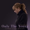 Only The Young (Featured in Miss Americana) - Single artwork
