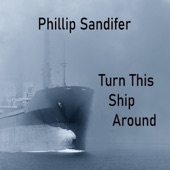 Phillip Sandifer - Turn This Ship Around