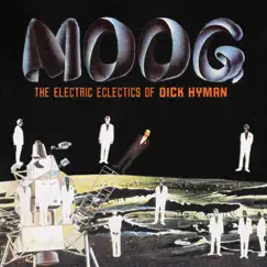 Moog: The Electric Eclectics of Dick Hyman by Dick Hyman album reviews, ratings, credits