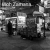 Woh Zamana - Single album lyrics, reviews, download