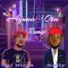 Ayuna y Ora (remix) - Single album lyrics, reviews, download