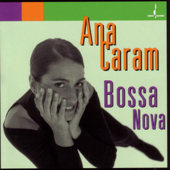 O Amor Em Paz (Once I Loved) - Ana Caram