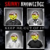 Keep Me Out of It - Single