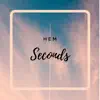 Seconds - Single album lyrics, reviews, download