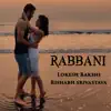 Rabbani (feat. Rishabh Srivastava) - Single album lyrics, reviews, download